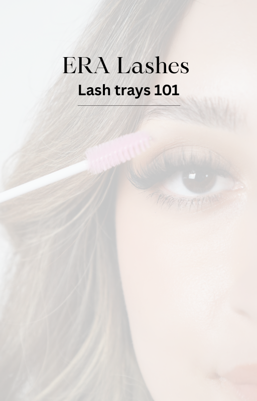 ERA Lashes : Lash Trays 101